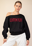 Custom College Puff Text Off the Shoulder Crewneck