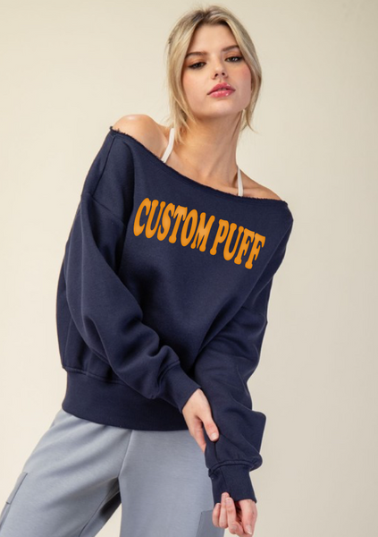 Custom College Puff Text Off the Shoulder Crewneck